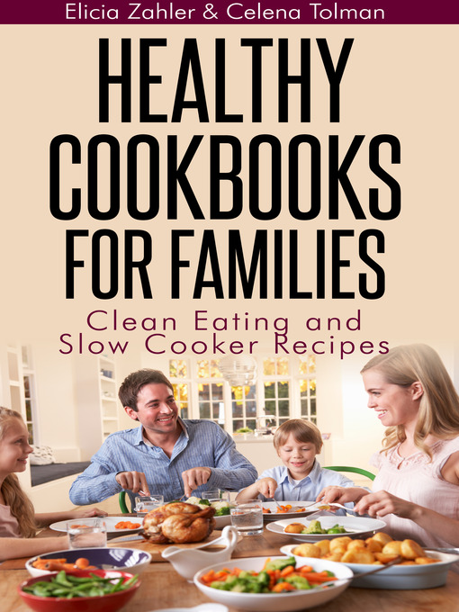 Title details for Healthy Cookbooks For Families by Elicia Zahler - Available